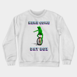 Here Come Dat Boi Crewneck Sweatshirt